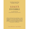 LEALTA' INVISIBILI
