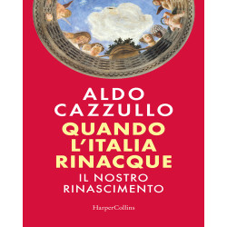QUANDO L'ITALIA RINACQUE