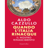 QUANDO L'ITALIA RINACQUE