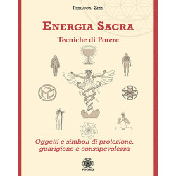 ENERGIA SACRA - TECNICHE DI POTERE